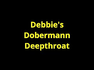 DreamFlowMachine - Debbie's Dobermann Deepthroat (ASMR)